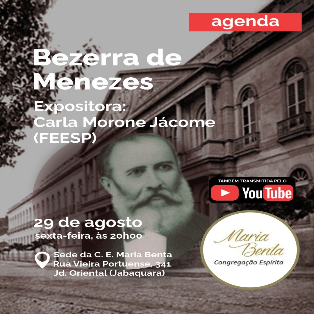 Bezerra de Menezes Palestra - Congregação Espírita Maria Benta