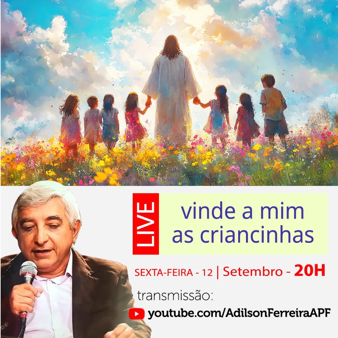 Adilson Vinde a mim as criancinhas - Congregação Espírita Maria Benta