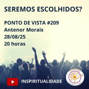Antenor Seremos Escolhidos - Congregação Espírita Maria Benta