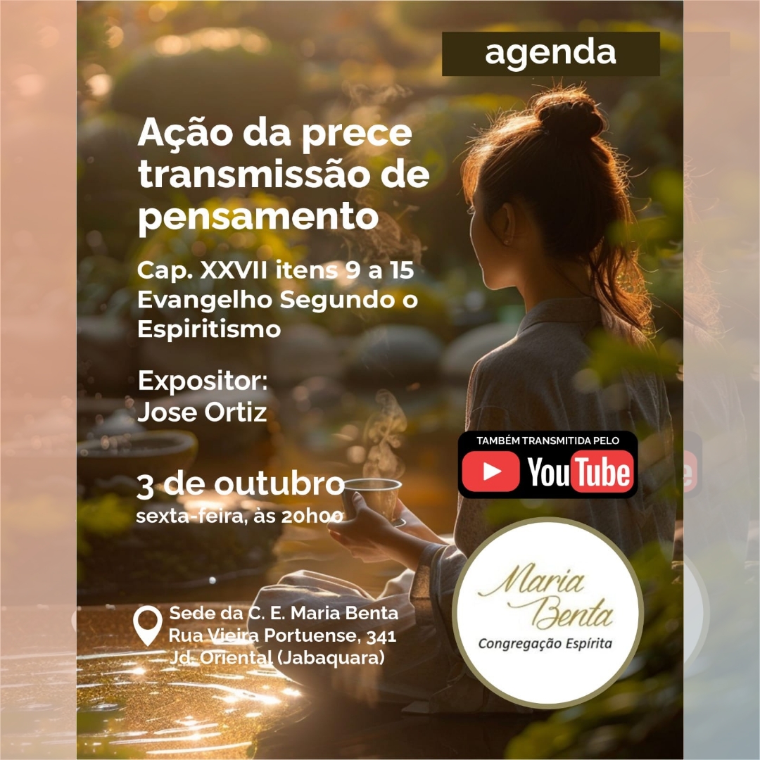 Acao da prece transmissao de pensamento Palestra - Congregação Espírita Maria Benta