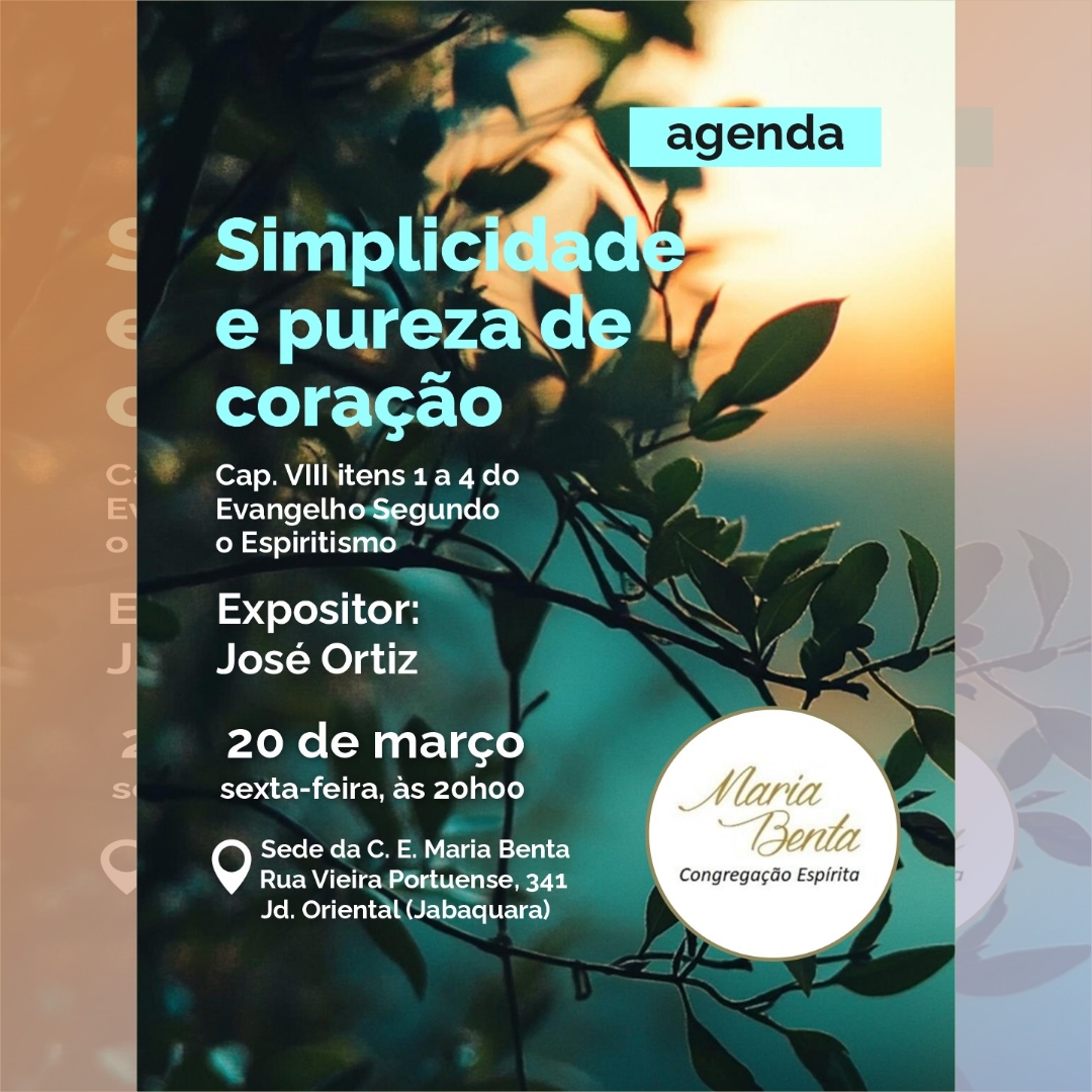 Simplicidade e pureza de coracao Palestra - Congregação Espírita Maria Benta
