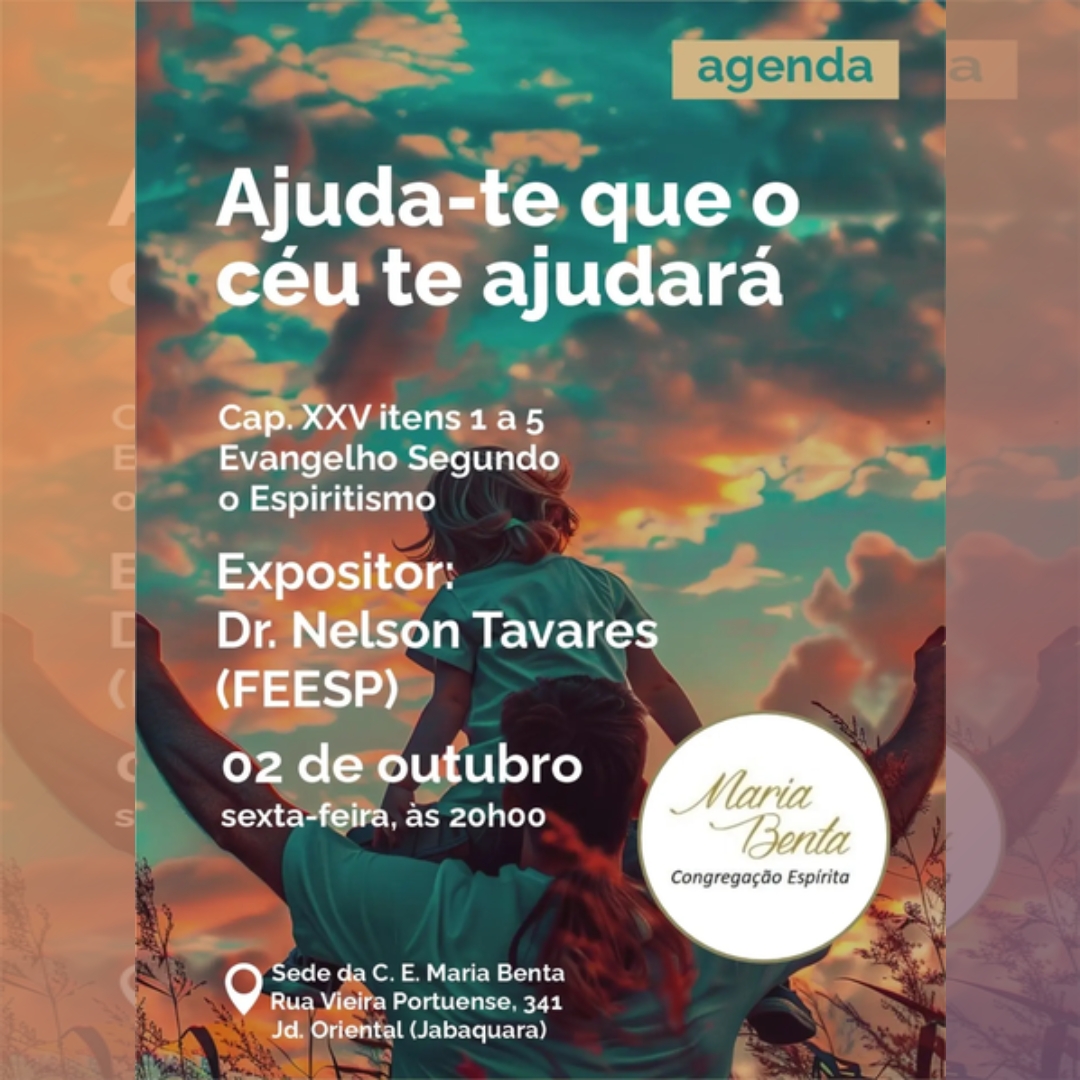 Ajuda te que o ceu Palestra - Congregação Espírita Maria Benta